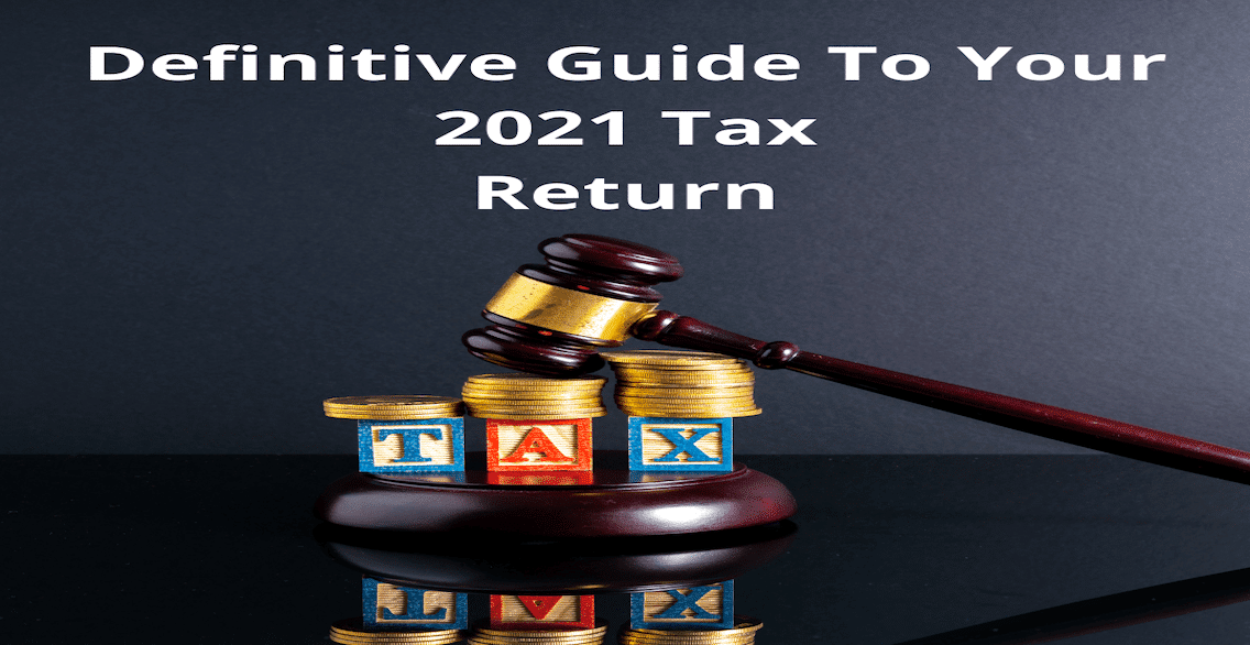 Definitive Guide To Your 2021 Tax Return - Sherman Wealth Management